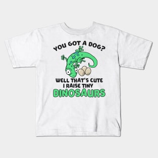 Lizard Gift You Got a Dog? Cute I Raise Tiny Dinos Kids T-Shirt